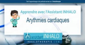Apprendre avec l'Assistant INHALO: Les arythmies cardiaques