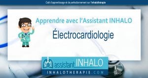 Apprendre avec l'Assistant INHALO: Électrocardiologie